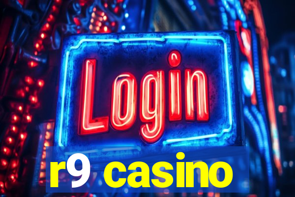 r9 casino